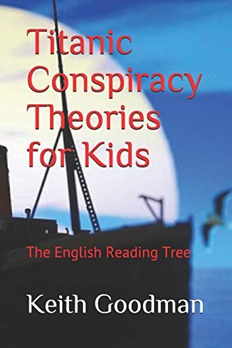 Titanic Conspiracy Theories for Kids: The Engli, Goodman, Keith<- - Image 2