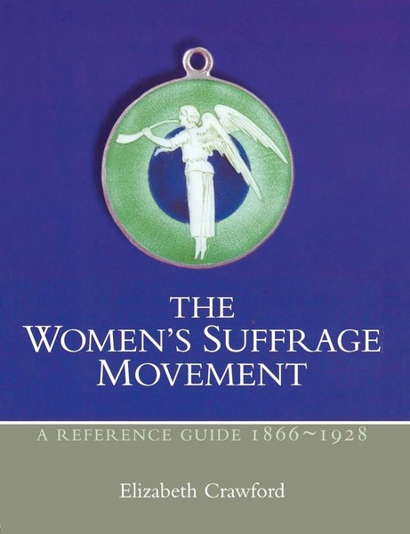 The Women's Suffrage Movement | A Reference Guide 1866-1928 | Elizabeth Crawford-image