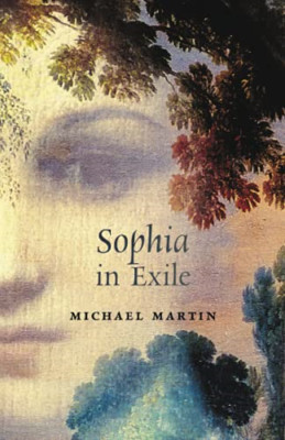 Sophia in Exile -  NEW Michael Martin 2021