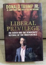Donald Trump Jr. Liberal Privilege - Signed/Autographed  NOT Bookplate