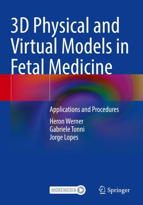 Heron Werner (u. a.) | 3D Physical and Virtual Models in Fetal Medicine | Buch