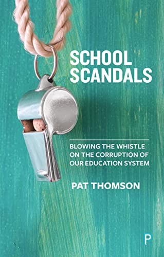 School Scandals: Blowing the Whistle on the Corruption of Our  .