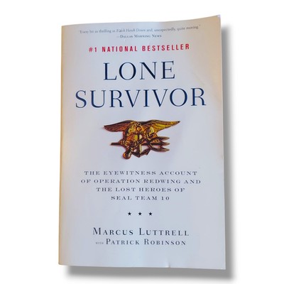 Lone Survivor: The Eyewitness Account of Operation Redwing and the Lost Heroes 