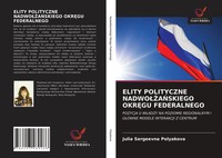 Julia Sergeevna Polyakova | Elity Polityczne Nadwo¿¿A¿Skiego Okr¿Gu Federalnego