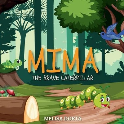 Mima: The Brave Caterpillar by Firm Foundation D-Zigns Paperback Book