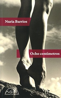 Ocho cent�metros - Spanish Language  NEW Nuria Barrios F 2015-03-18