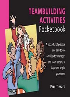 Teambuilding Activities Pocketbook (Management Pocketbooks) By P