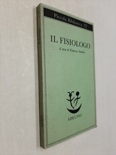IL FISIOLOGO A CURA DI - FRANCESCO ZAMBON - ADELPHI - 1990
