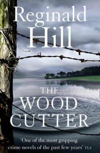Woodcutter - Paperback By Hill, Reginald - GOOD - Picture 1 of 1