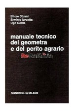 Manuale tecnico del geometra e del perito agrario Signorelli Stuani Ettore, Lurc