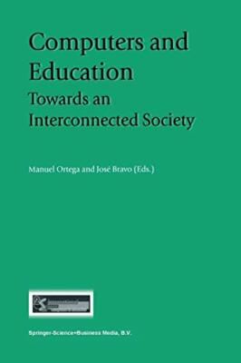 Computers and Education : Towards an Interconnected Society                    