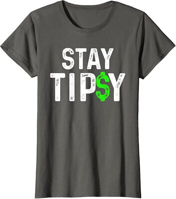 Bartender Stay Tipsy Comedy Present Cool Job Gift Ladies' Crewneck T-Shirt