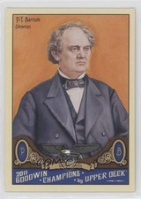 2011 Upper Deck Goodwin Champions PT Barnum #153 d8k