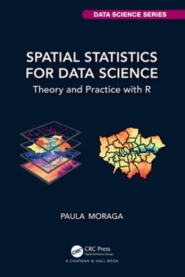 Raumstatistik für Data Science: Theorie und Praxis mit R (Chapman &