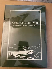 Byron Nelson: Our Home Forever: A Hupa Tribal History, 1st HB, no DJ
