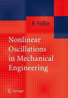 Nonlinear Oscillations in Mechanical Engineering - 9783642066344
