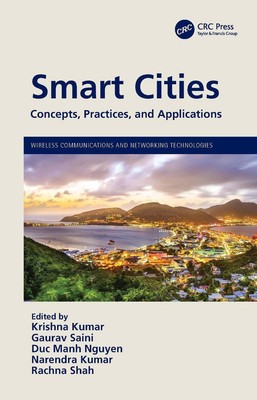 Smart Cities: Concepts, Practices, and Applications by Krishna Kumar Hardcover B