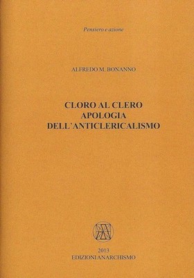 Buch - Bonanno Alfredo M. - Chlor Al Clero. Apologie Des Antiklerikalismus - E