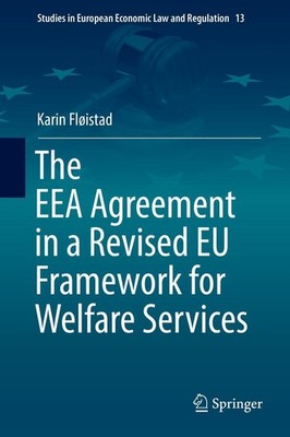 The EEA Agreement in a Revised EU Framework for Welfare Services Karin Fløistad