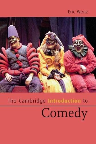 The Cambridge Introduction to Comedy by Eric Weitz - 9780521540261