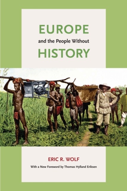 Europe and the People Without History by Eric R. Wolf (Paperback Book) - Image 4