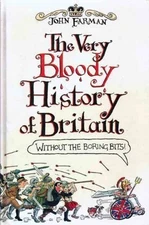 Very Bloody History of England: Without the Boring Bits - Hardcover - GOOD