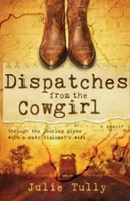 Dispatches from the Cowgirl: Through the Looking Glass with a Navy Diplom - GOOD