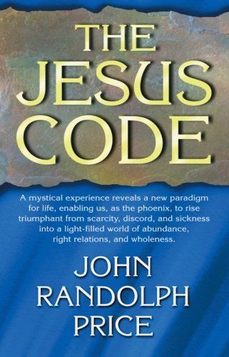 The Jesus Code - paperback, John Randolph Price, 9781561706716