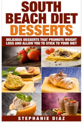South Beach Diet Desserts: Delicious Desserts That Prom - Paperback NEW Diaz, St