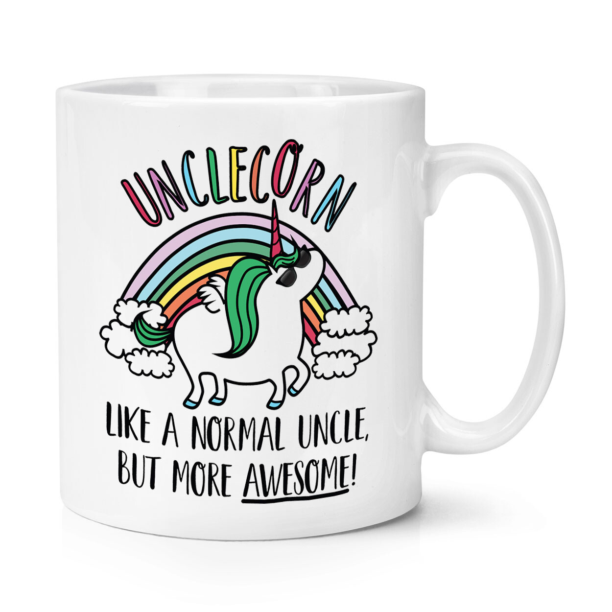 Unclecorn Unicorn Like A Normal Uncle More Awesome 10oz Mug Cup Birthday Funny
