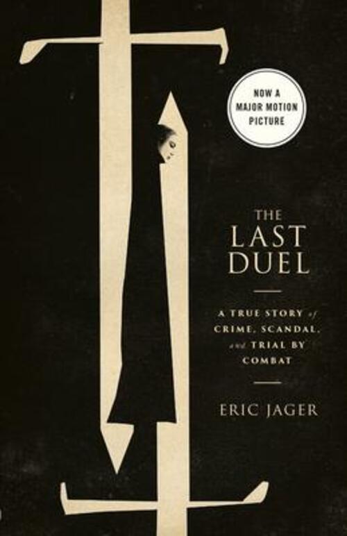Thumbnail - Last Duel (movie Tie-in) | A True Story Of Crime, Scandal, And Trial