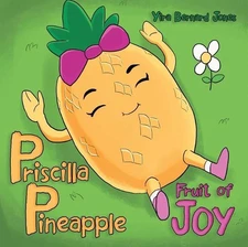Priscilla Pineapple: Fruit of Joy by Yira Bernard Jones (English) Paperback Book