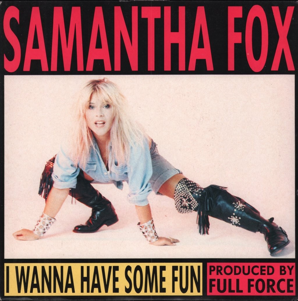 Samantha Fox I Wanna Have Some Fun 7"" vinyl UK Issue Pressed In France Jive 1989