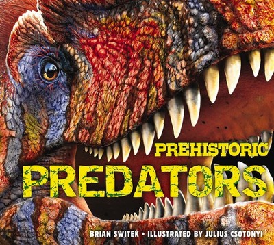 Prehistoric Predators: The Biggest Carnivores of the Prehistoric World (Discove,