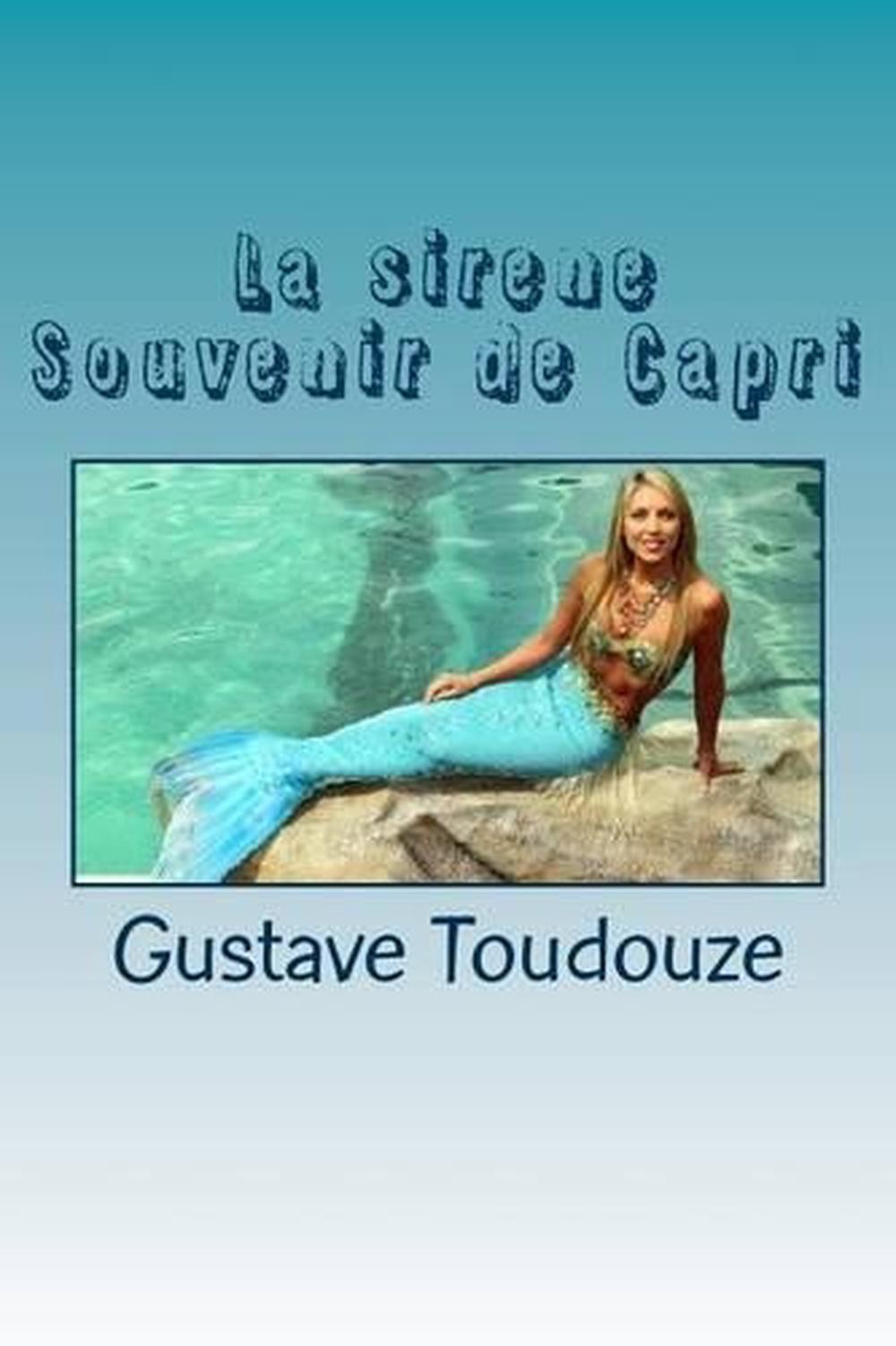 La sirene Souvenir de Capri by Gustave Toudouze (French) Paperback Book