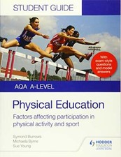 AQA A Level Physical Education Student Guide 1:. Burrows, Michaela-Byrne, Yo**