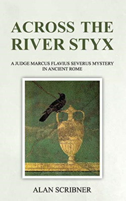 Across the River Styx: A Judge Marcus Flavius Severus M - Paperback NEW Scribner