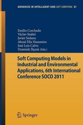 Soft Computing Models in Industrial and Environmental Applications, 6th Internat