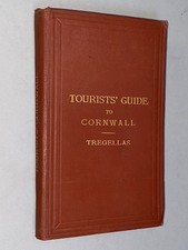 TOURISTS’ GUIDE TO CORNWALL & SCILLY ISLES - Tregellas [1884 4th Ed] with MAP VG