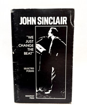 SIGNED John Sinclair - We Just Change the Beat Selected Poems