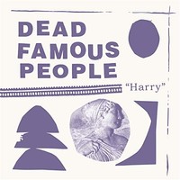Dead Famous People - Harry - Vinyl Record Vl - E3447Z