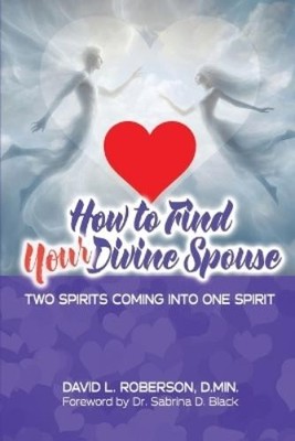 David L Roberson How to Find Your Divine Spouse (Taschenbuch) (US IMPORT)