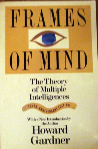 Frames of Mind: The Theory of Multiple Intellige... by Gardner, Howard Paperback