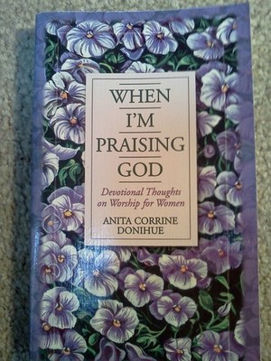 When I'm Praising God: Devotional Thoughts on Worship for Women - paperback ...
