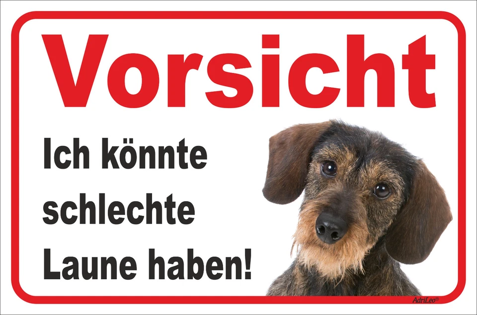 ADRILEO® Dackel Rauhaar "Vorsicht Schlechte Laune" Schild AL-S0998 15x20 bis 60x40cm Hund