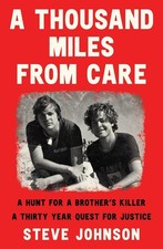 A Thousand Miles From Care: A hunt for a brother's killer - a new compelling Aus