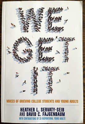We Get It: Voices of Grieving College Students and Young Adults : Very good
