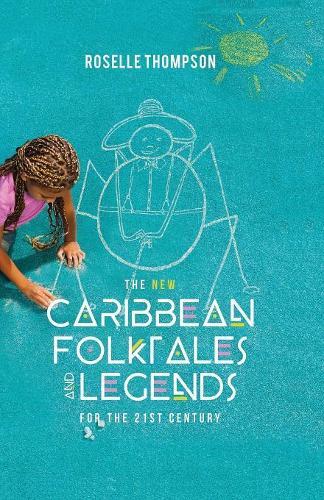 Thumbnail - Roselle Thompso The Caribbean Folktales And Legends For The 21