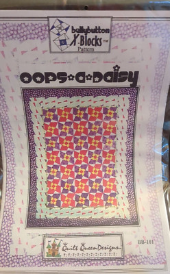 QUILT QUEEN DESIGNS #BB-110 OPPS-A-DAISY '' BELLYBUTTON X-BLOCKS PATTERN'' NEW