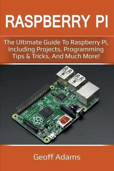 Geoff Adams | Raspberry Pi | Taschenbuch | Englisch (2019) | Ingram Publishing-image